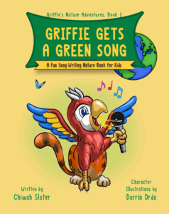 G_2 FRONT COVER, GRIFFIE ONLY, NATURE ADV., MED. GREEN, G-ONLY-ON-FEATHERED-GREEN_RGB, 4inwi 600pxwi 150ppi Front cover of the book "Griffie Gets a Green Song," subtitle "A Fun Song-Writing Nature Book for Kids," written by Chiwah Slater, with character illustrations by Darrin Drda