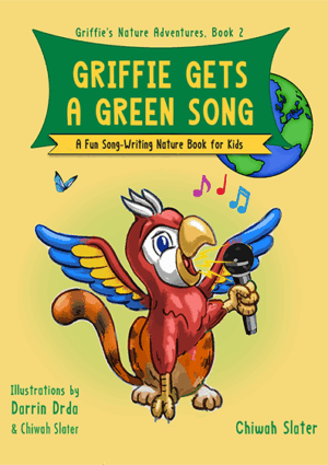 Cover of the book "Griffie Gets A Green Song" by Chiwah Slater